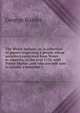 The Welch Indians, or, A collection of papers respecting a people whose ancestors emigrated from Wales to America, in the year 1170, with Prince Madoc . and who are said now to inhabit a beautiful c, George Burder 