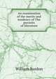 An examination of the merits and tendency of The pursuits of literature, William Burdon 