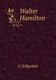 Walter Hamilton, C.D. Burdett 