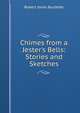 Chimes from a Jester's Bells: Stories and Sketches, Robert Jones Burdette 