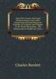 Life of Kit Carson, the Great Western Hunter and Guide: Comprising Wild and Romantic Exploits As a Hunter and Trapper in the Rocky Mountains, . His Daring and Invaluable Services a, Charles Burdett 