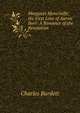 Margaret Moncrieffe; the First Love of Aaron Burr: A Romance of the Revolution, Charles Burdett 