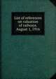 List of references on valuation of railways. August 1, 1916, 