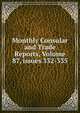 Monthly Consular and Trade Reports, Volume 87, issues 332-335, 