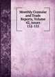 Monthly Consular and Trade Reports, Volume 42, issues 152-155, 