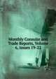 Monthly Consular and Trade Reports, Volume 6, issues 19-22, 