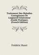 Traitement Des Maladies Contagieuses De L'appareil G?n?rateur (Guide Pratique). (French Edition), Frederic Buret 