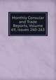 Monthly Consular and Trade Reports, Volume 69, issues 260-263, 