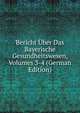 Bericht Uber Das Bayerische Gesundheitswesen, Volumes 3-4 (German Edition), 