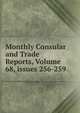 Monthly Consular and Trade Reports, Volume 68, issues 256-259, 
