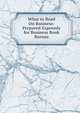What to Read On Business: Prepared Expressly for Business Book Bureau, 