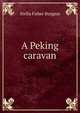 A Peking caravan, Stella Fisher Burgess 