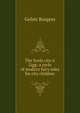 The lively city o' Ligg: a cycle of modern fairy tales for city children, Burgess Gelett 