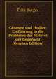 Cezanne und Hodler: Einfuhrung in die Probleme der Malerei der Gegenwar (German Edition), Fritz Burger 