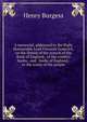 A memorial, addressed to the Right Honourable Lord Viscount Goderich, on the fitness of the system of the Bank of England,- of the country banks,- and . banks of England,- to the wants of the people, Henry Burgess 