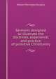 Sermons designed to illustrate the doctrines, experience, and practice of primitive Christianity, William Penington Burgess 