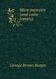 More memoirs (and some travels), George Brown Burgin 