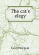 The cat's elegy, Burgess Gelett 