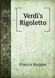 Verdi's Rigoletto, Francis Burgess 