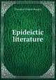 Epideictic literature, Theodore Chalon Burgess 