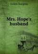 Mrs. Hope's husband, Burgess Gelett 
