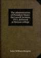 The administration of President Hayes: the Larwill lectures, 1915, delivered at Kenyon college, John William Burgess 