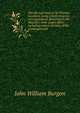 The life and times of Sir Thomas Gresham; comp. chiefly from his correspondence preserved in Her Majesty's state-paper office: including notices of many of his contemporaries, John William Burgon 