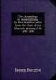 The chronology of modern India for four hundred years from the close of the fifteenth century, A.D. 1494-1894, James Burgess 