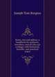 Knots, ties and splices; a handbook for seafarers, travellers, and all who use cordage; with historical, heraldic, and practical notes, Joseph Tom Burgess 