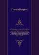 Goodwill Music: A Collection of Hymns and Tunes, Together with a Number of Alternative Tunes to Hymns Already Contained in "Hymns Ancient and Modern", Reprinted for the Most Part from "Goodwill", Francis Burgess 