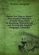"Never Too Late to Learn": Five Hundred Mistakes of Daily Occurrence in Speaking, Pronouncing and Writing the English Language, Corrected, Walton Burgess 