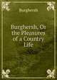 Burghersh, Or the Pleasures of a Country Life, Burghersh 