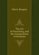 The Art of Preaching, and the Composition of Sermons, Henry Burgess 