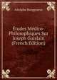 Etudes Medico-Philosophiques Sur Joseph Guislain (French Edition), Adolphe Burggraeve 
