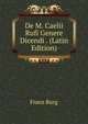 De M. Caelii Rufi Genere Dicendi . (Latin Edition), Franz Burg 
