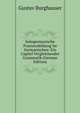 Indogermanische Praesensbildung Im Germanischen: Ein Capitel Vergleichender Grammatik (German Edition), Gustav Burghauser 