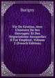 Vie De Grotius, Avec L'histoire De Ses Ouvrages: Et Des N?gociations Auxquelles Il Fut Employ?, Volume 2 (French Edition), Burigny 