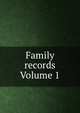 Family records Volume 1, 