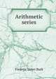 Arithmetic series, Frederic Lister Burk 
