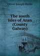 The south isles of Aran (County Galway), Oliver Joseph Burke 
