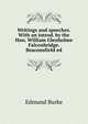 Writings and speeches. With an introd. by the Hon. William Glenholme Falconbridge. Beaconsfield ed, Burke Edmund 