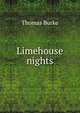 Limehouse nights, Thomas Burke 