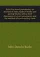Brick for street pavements; an account of tests made of bricks and paving blocks, with a brief discussion of street pavements and the method of constructing them, Milo Darwin Burke 