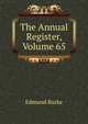 The Annual Register, Volume 65, Burke Edmund 