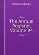 The Annual Register, Volume 94, Burke Edmund 