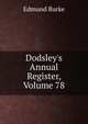 Dodsley's Annual Register, Volume 78, Burke Edmund 