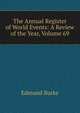 The Annual Register of World Events: A Review of the Year, Volume 69, Burke Edmund 