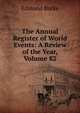 The Annual Register of World Events: A Review of the Year, Volume 82, Burke Edmund 