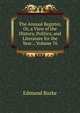 The Annual Register, Or, a View of the History, Politics, and Literature for the Year ., Volume 76, Burke Edmund 