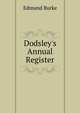 Dodsley's Annual Register, Burke Edmund 